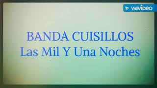 BANDA CUISILLOS Las Mil Y Una Noches