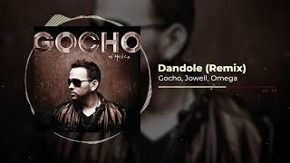 Gocho, Jowell, Omega - Dandole (Remix) | Mi Música