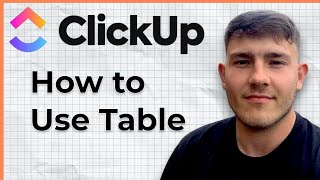 How To Use Table In Clickup (2025 Guide)