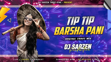 TIP TIP BARSA PANI (EDM BASS MIX) 🔥 Bollywood Dance Remix 2025 | DJ Sarzen Production 🔥