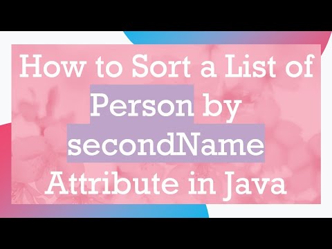 How to Sort a List of Person by secondName Attribute in Java