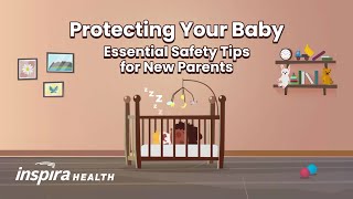 Protecting Your Baby: Essential Safety Tips for New Parents