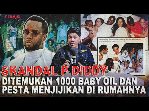 SKAND4L P DIDDY ! 1000 BABY OIL DAN PARTY MENYlMPANG ! GELI !