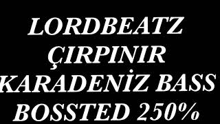 Çırpınırdı Karadeniz Bass Bossted