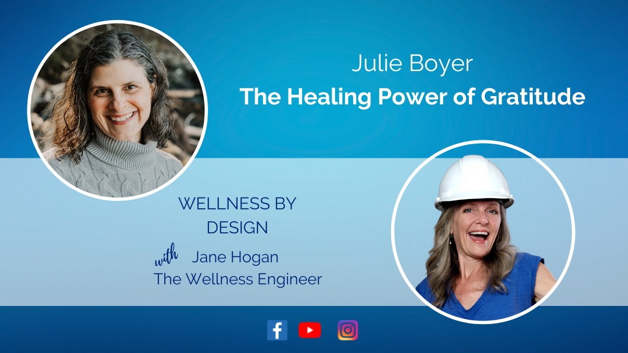 The Healing Power of Gratitude with Julie Boyer - YouTube