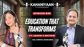 Transforming Lives Through Education | Jaison C Mathew | CEO, Christel House India | Tookwings