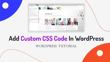 Add Custom CSS Code In WordPress | WordPress Tutorial | WordPress Tips