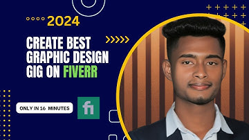 Create Best Graphic Design Gig on Fiverr [Step by Step in 16 Minutes]