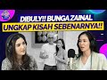 AKHIRNYA BUNGA ZAINAL BUKA SUARA TERKAIT PERNIKAHANNYA!!