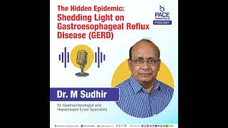 The Hidden Epidemic: Shedding Light on Gastroesophageal reflux disease (GERD) | GERD Podcast