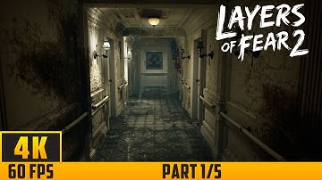 Layers of Fear 2 - Walkthrough Game - Part 1 (1/5) (4K 60FPS) No Commentary