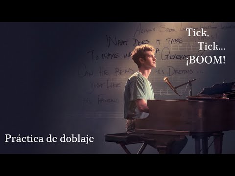 30/90 (practica de doblaje y canto) Tick, Tick... ¡Boom!