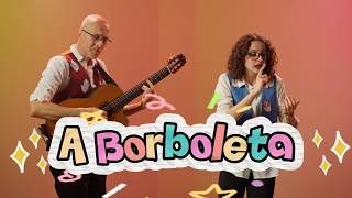 A Borboleta | Música para pequeninos | Ritmo e expressão