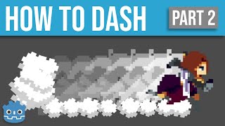 Creating a COMPLETE Dash Effect in Godot 3 (Part 2)
