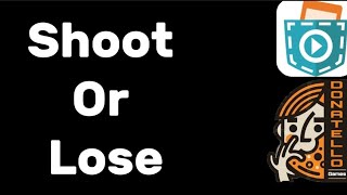 Shoot Or Lose (Play in Pocket Code)
