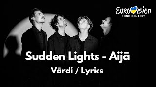 Sudden Lights - Aijā (vārdi / lyrics) | Eurovision 2023 Latvia