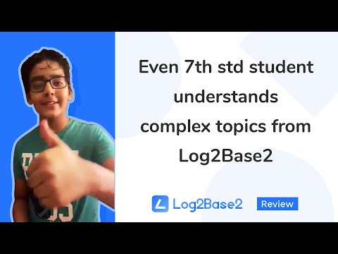 Even 7th std student understands complex topics from Log2Base2