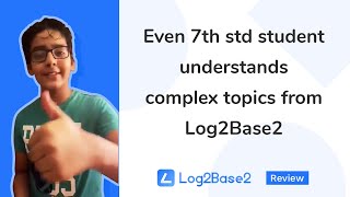 Even 7th std student understands complex topics from Log2Base2