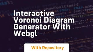 Interactive Voronoi Diagram Generator With Webgl