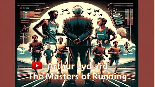 The Masters of Running: Arthur Lydiard | DualRunning Series