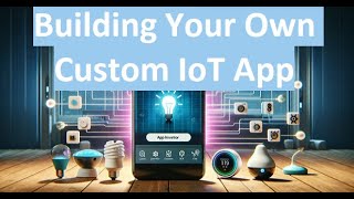 Building Your Own Custom IoT App with MIT App Inventor | Step-by-Step Tutorial