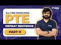 All Time PTE Predictions | Repeat Sentence | Part 9 | Storm EduGo