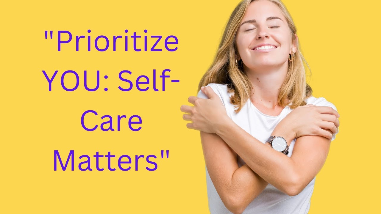 "The Power of Self-Care: Unlocking Your Best Self" - YouTube