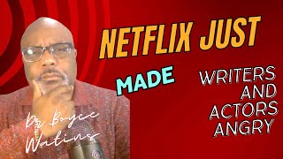 Netflix just angered every writer and actor in Hollywood