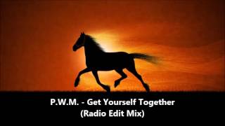 P.W.M. - Get Yourself Together (Radio Edit Mix) 1991
