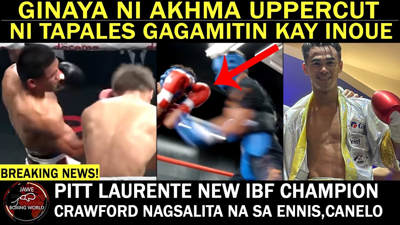 UPPERCUT Ni TAPALES Ginaya Ni Akhmadaliev Gagamitin Kay INOUE | Pitt Laurente New IBF Champion