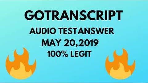 GOTRANSCRIPT AUDIO TEST AS OF MAY 21,2019