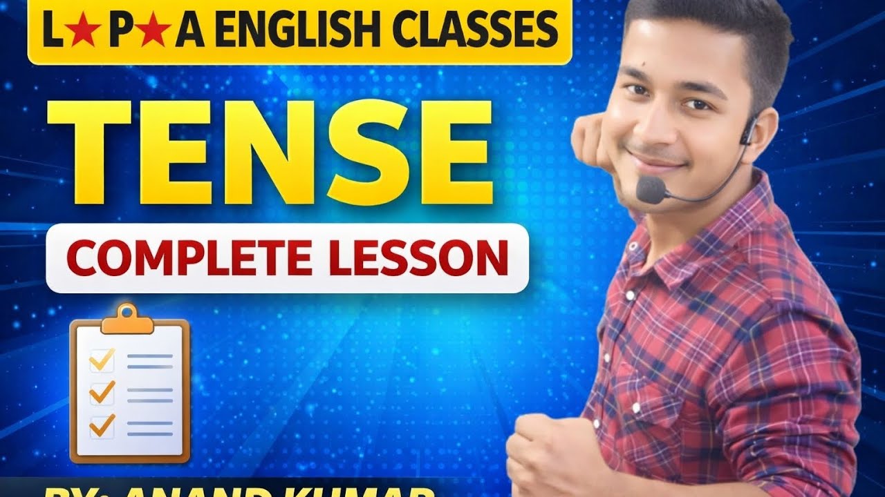 Tense. By:-ANAND KUMAR. Tense all concepts clear. L★P★A ENGLISH CLASSES. 
