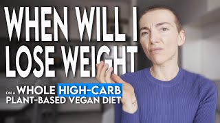 How Long Will It Take Me to Lose Weight on a High-Carb Vegan Diet?
