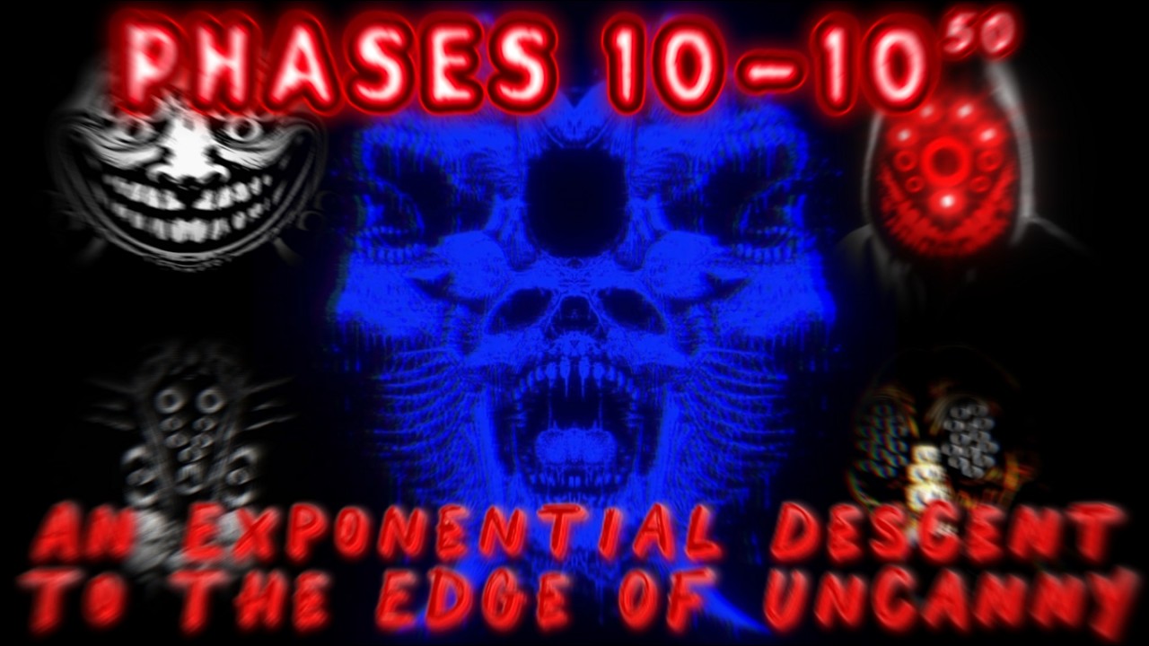 Not Even Mr. Incredible Anymore Becoming Uncanny: Phases 10-10⁵⁰