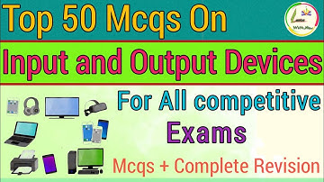 MARATHON ON  || INPUT AND OUTPUT DEVICES || MCQs || ALL JKSSB COMPETITIVE EXAMS.