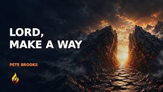 Not by Might but by My Spirit: Make a Way