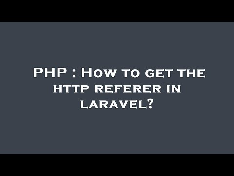 PHP : How to get the http referer in laravel?