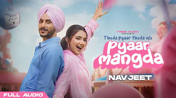 Pyaar Mangda (Full Audio) | Navjeet | Gungun | New Punjabi Song 2024 | Latest Punjabi Songs 2024