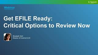 Get EFILE Ready: Critical TaxCycle Options to Review Now (Webinar)