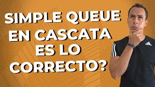 SIMPLE QUEUE EN CASCATA ES LO CORRECTO? | WARLEY GOES