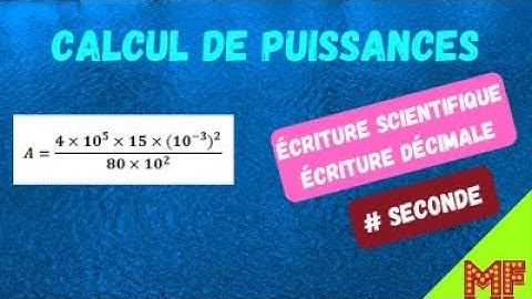 Calcul de puissance. Écriture scientifique - Seconde