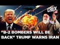 LIVE | Trump BLASTS "Evil" Iran, Threatens To Bomb Tehran Again If Khamenei Restarts Nuclear Program