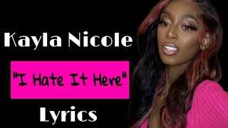 Kayla Nicole - I Hate It Here (Snippet Lyrics)