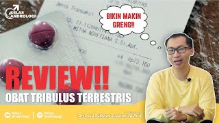 REVIEW OBAT Tribulus Terrestris - Bikin makin greng!! | Kelas Andrologi