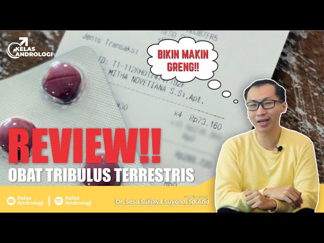 REVIEW OBAT Tribulus Terrestris - Bikin makin greng!! | Kelas Andrologi class=