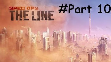 Spec Ops The Line Gameplay Walkthrough Part 10 | Spec Ops The Line | Gameplay GT 710