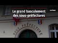 Le grand basculement des sousprfectures