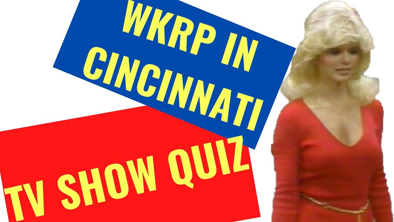 WKRP IN CINCINNATI TRIVIA QUIZ YouTube