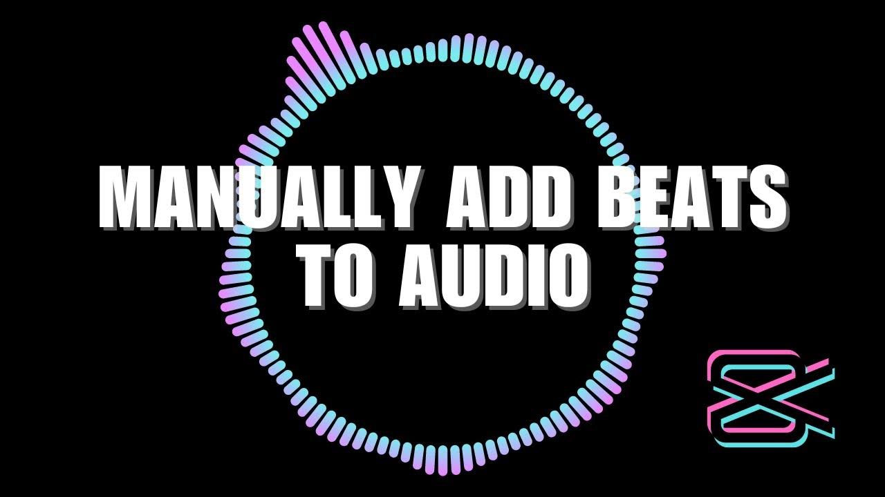 how-to-manually-add-beats-to-audio-in-capcut-pc-youtube