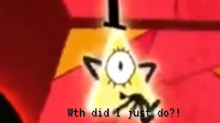 Bill Cipher Seriously Killed Time Baby